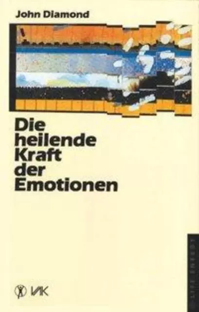 Die heilende Kraft der Emotionen | John Diamond | Buch | 277 S. | Deutsch | 2010