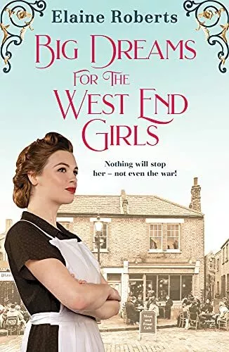 Big Dreams for the West End Girls: 2: Volume 2,Roberts,Elaine