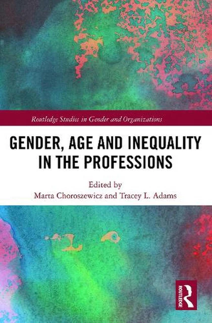 GENDER, AGE AND Inequality in the Professions: Exploring the ...