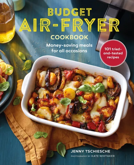 Budget Air-Fryer Cookbook : Money-Saving Repas pour All Occasions Par