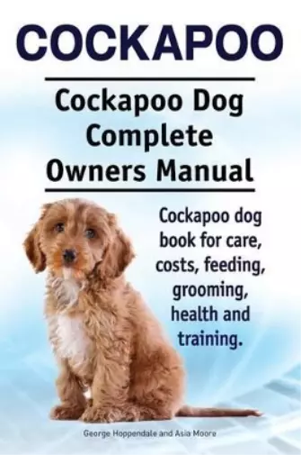 George Hoppenda Cockapoo. Cockapoo Dog Complete Owners Manual. Cockapoo  (Poche)