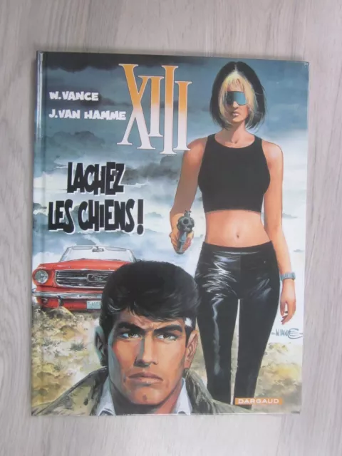 XIII tome 15 en EO "Lachez les chiens" Vance / Van Hamme