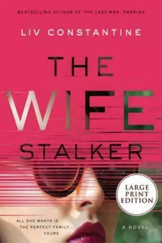 The Wife Stalker by LIV Constantine #58198 U