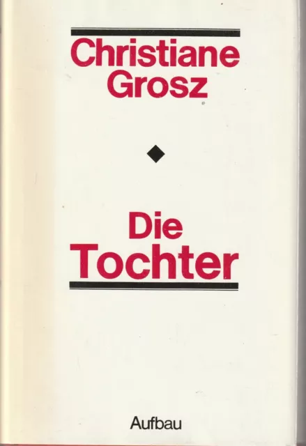 Christiane Grosz: Die Tochter