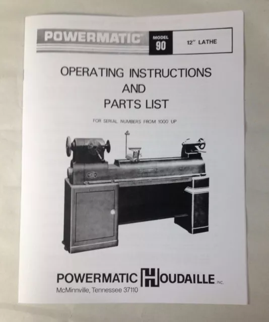 Powermatic Model 90  12”  Lathe Operating Instructions & Parts Manual