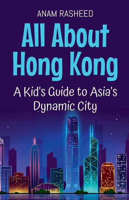 ANAM RASHEED ALL About Hong Kong (Poche) Educational Books for Kids EUR ...