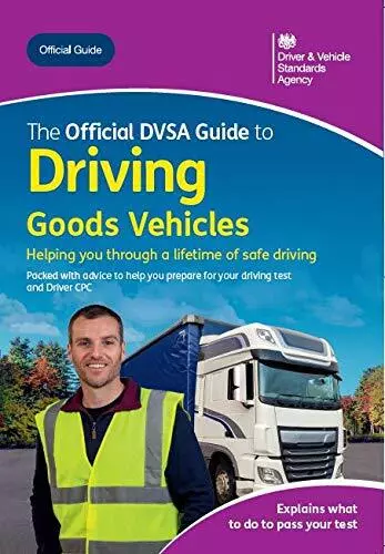 The Official DVSA Guide to Driving Goods Vehicles by Driver and Vehicle Standard