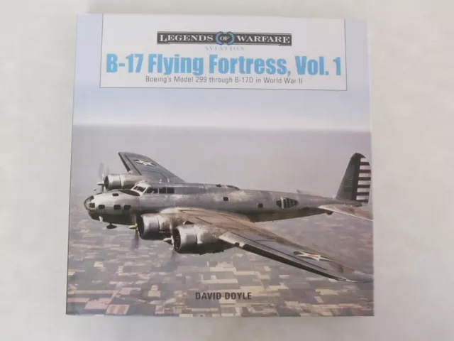 B-17 FLYING FORTRESS, Vol. 1 : Boeing’s Model 299 through B-17D in ...