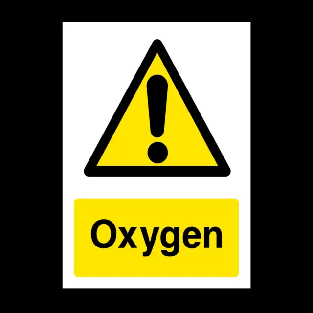 Oxygen Rigid Plastic Sign OR Sticker - All Sizes A6 A5 A4 (WCD71)