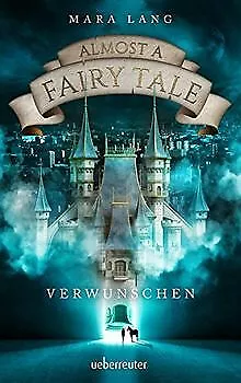 Almost a Fairy Tale: Verwunschen von Lang, Mara | Buch | Zustand sehr gut