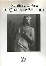 scultura a pisa tra quattro e seicento ciarci / casini / tongiorgi