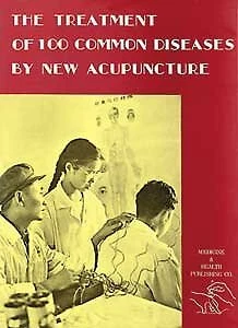 The Treatment Of 100 Common Diseases By New Acupuncture