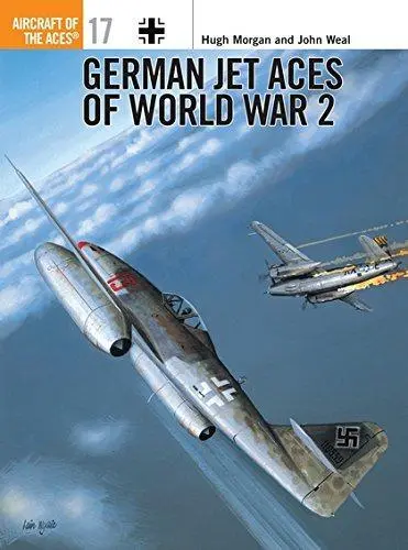 German Jet Aces of World War 2 (Osprey Aircraft of the Aces): No.17