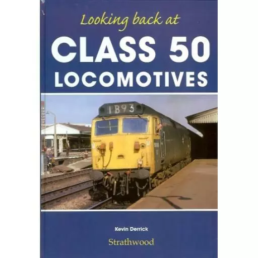 Looking back at CLASS 50 Locomotives Railway Book RRP £19.95 SAVE POST FREE
