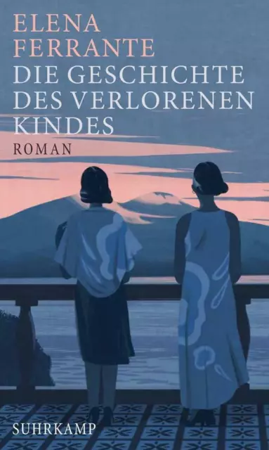 Die Geschichte des verlorenen Kindes von Elena Ferrante