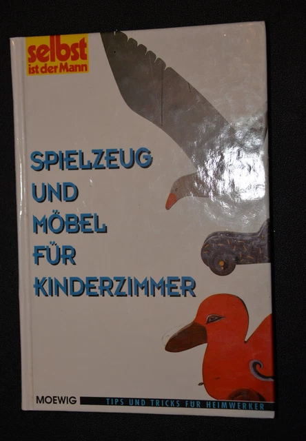 Spielzeug und Möbel für Kinderzimmer, Selbst ist der Mann Tips für Heimwerker