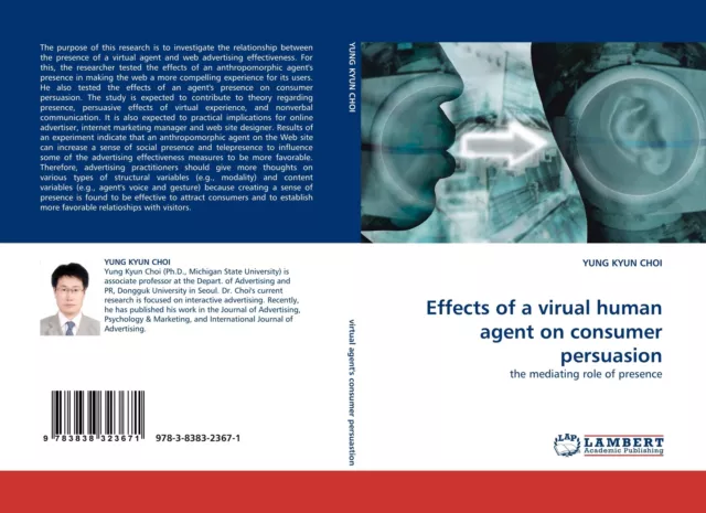 Effects of a virual human agent on consumer persuasion Yung Kyun Choi Buch 2010