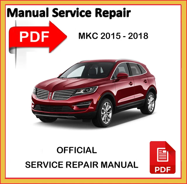 Lincoln MKC 2015 2016 2017 2018 Service Repair Workshop Manual