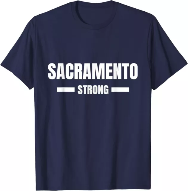 Sacramento Strong California Community Strength Unisex T-Shirt