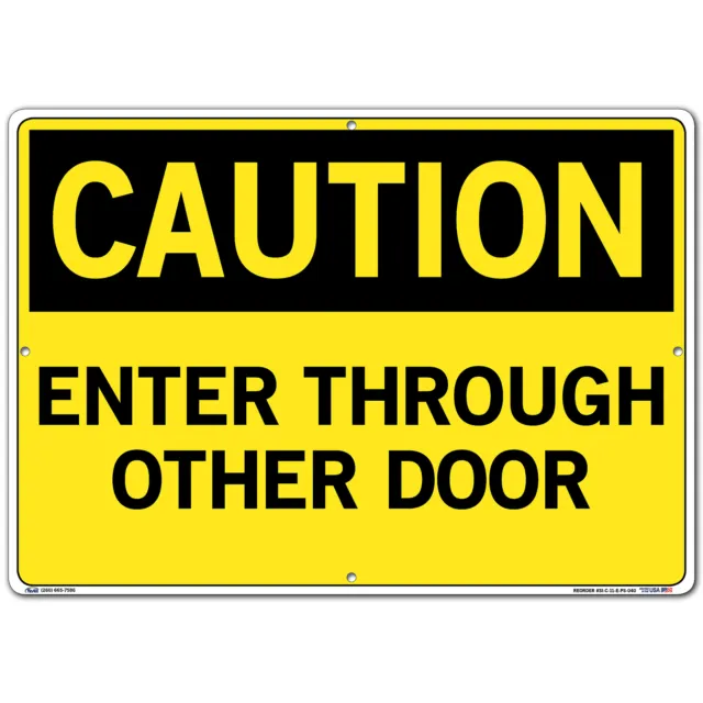 Caution Sign Sign Message ENTER THROUGH OTHER DOOR Length 0.04 in Width 20.5 in
