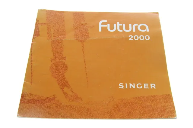 Original Bedienungsanleitung für Singer Futura 2000 Nähmaschine