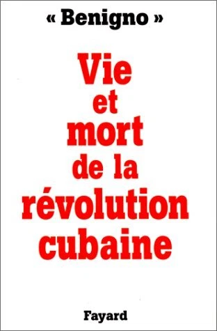 Vie et mort de la r  volution cubaine
