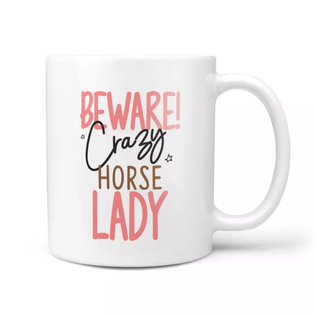 Beware Crazy HORSE Lady - Funny Birthday Christmas Mug For Her Women