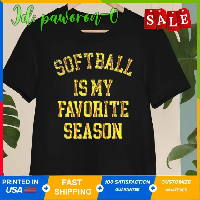 Softball is my Favorite Season Shirt, Softball Dad Shirt, Softball Mom Shirt