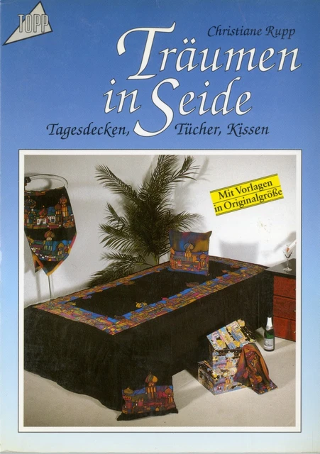 TOPP {frechverlag GmbH} 1455 - Seidemalerei-Träumen in Seide von Christiane Rupp