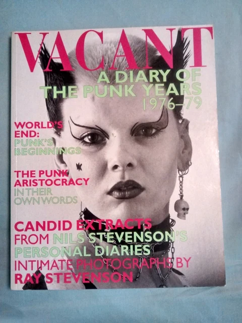 VACANT: A DIARY OF THE PUNK YEARS 1976-1979 By Nils Stevenson