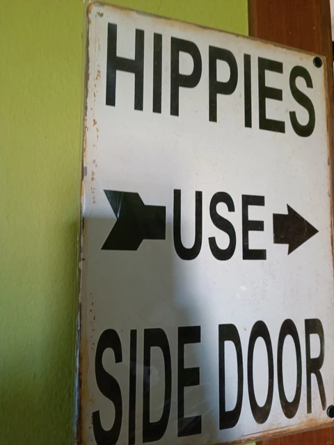 Hippies Use Side Door, In Metal From 1968