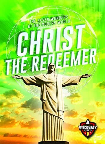 Christ the Redeemer (The Seven Wonders of the Modern World) by Noll, Elizabeth,