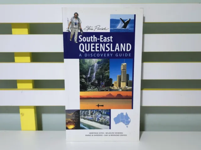 South-East Queensland: A Discovery Guide! QLD Travel Book by Steve Parish