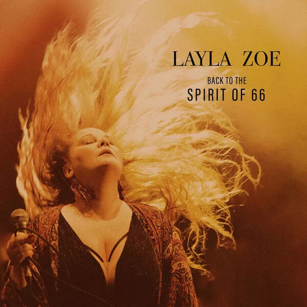 LAYLA ZOE BACK TO THE SPIRIT OF 66 2CD New 4042564234305