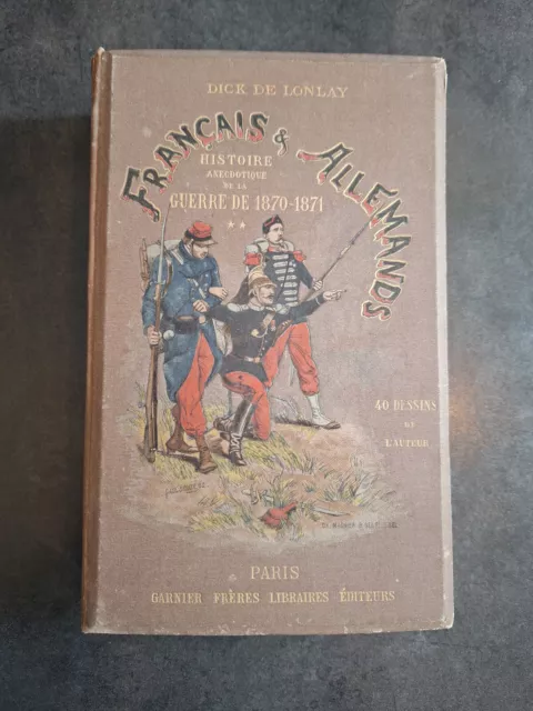 DE LONLAY FRANÇAIS ET ALLEMANDS GUERRE DE 1870-71 tome II ex libris MAURICE LOIR