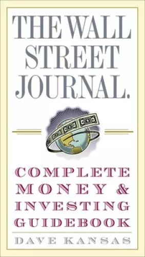 The Wall Street Journal Complete Money and Investing Guidebook (Wall Street