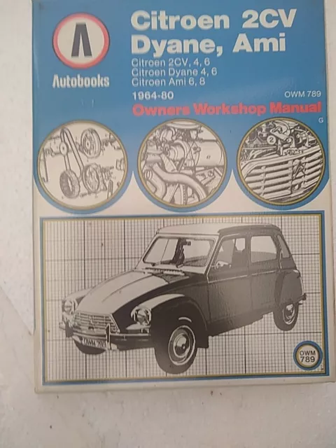Citroen 2CV  DYANE AMI 1976 Autobooks Owners Workshop Manual Autobook 789 Book