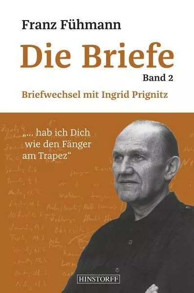 Die Briefe. Band 2. Briefwechsel mit Ingrid Prignitz. Fühmann, Franz und Ingrid