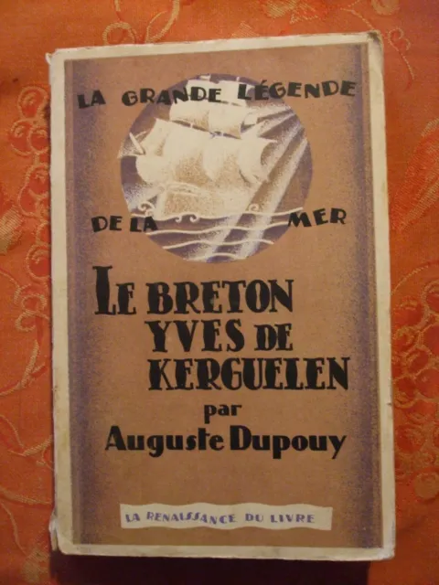 légende de la mer Auguste DUPOUY Le Breton Yves de Kerguelen 1929 dédicacé