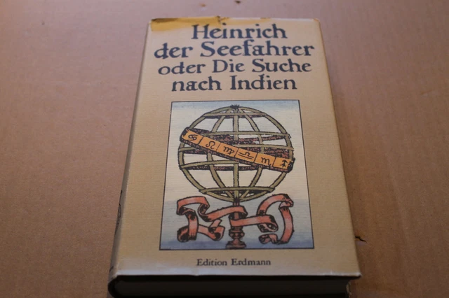 Heinrich der Seefahrer oder Die Suche nach Indien - Edition Erdmann