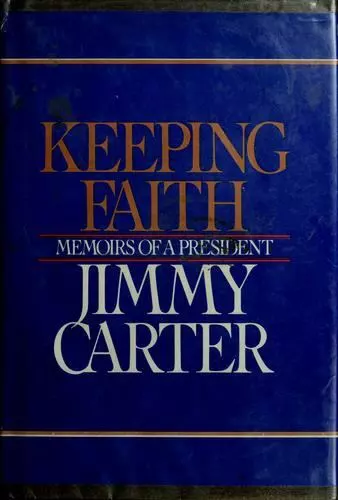 Keeping Faith: Memoirs of a President