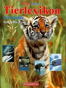 Das bunte Tierlexikon für Kinder von A bis Z von Wolf Kaser | Buch | Zustand gut