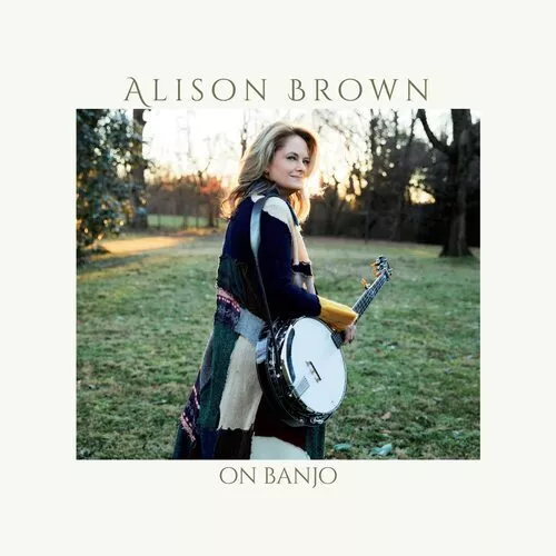 Alison Brown : On Banjo CD Album Digipak (2023) ***NEW*** FREE Shipping, Save £s