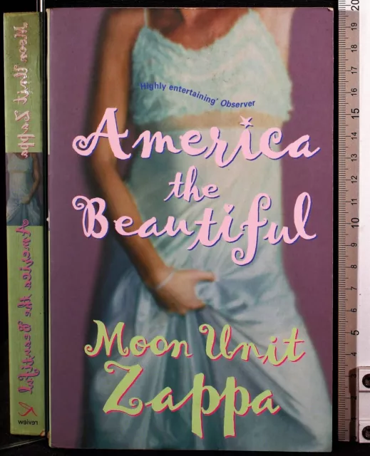 America The Beautiful. Moon Unit Zappa. Review.
