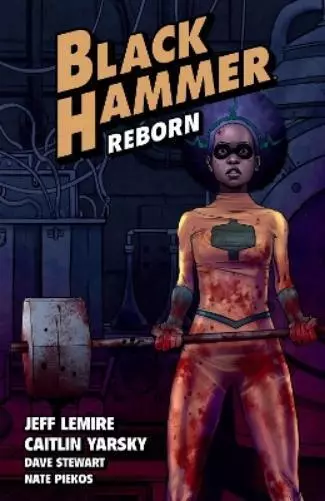 Jeff Lemire Black Hammer Volume 5: Reborn Part One (Poche)
