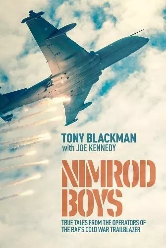 Nimrod Boys True Tales from the Operators of the RAF's Cold War... 9781911621270