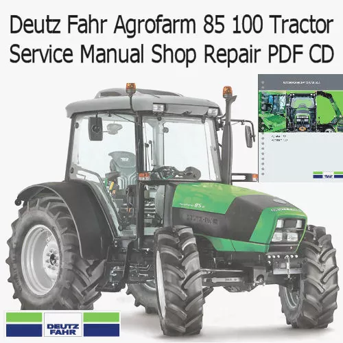 Deutz Fahr Agrofarm 85 100 Tractor Service Manual Workshop Repair PDF CD