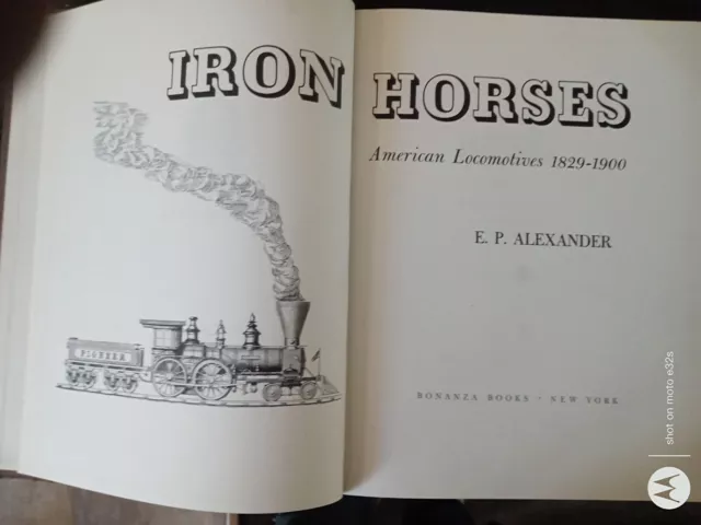 Livre "Iron Horses" De EP Alexander Locomotives Américaine 1829-1900