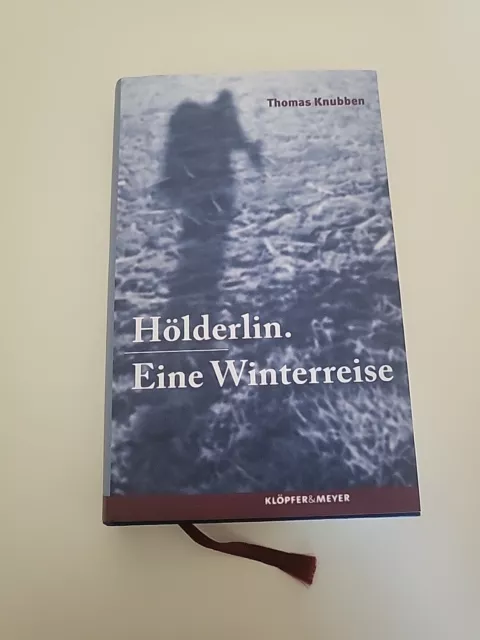 Hölderlin. Eine Winterreise von Thomas Knubben | Buch | Zustand gut