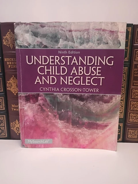 UNDERSTANDING CHILD ABUSE and Neglect 9th Edition. Crosson-Tower - GOOD ...